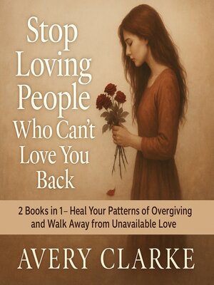 cover image of Stop Loving People Who Can't Love You Back